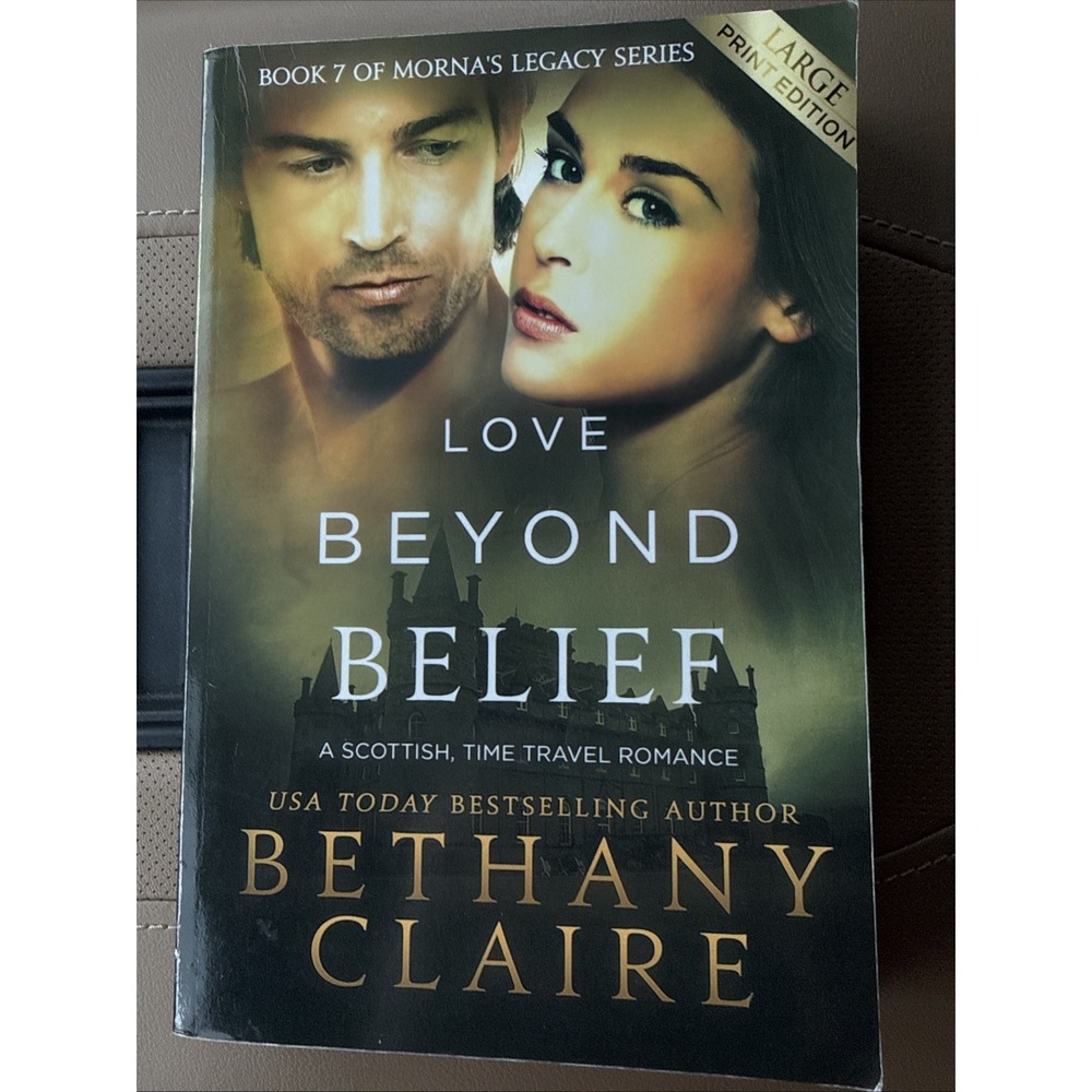 Love Beyond Belief Large Print Bethany Claire Morna's Legacy Book 7 Romance